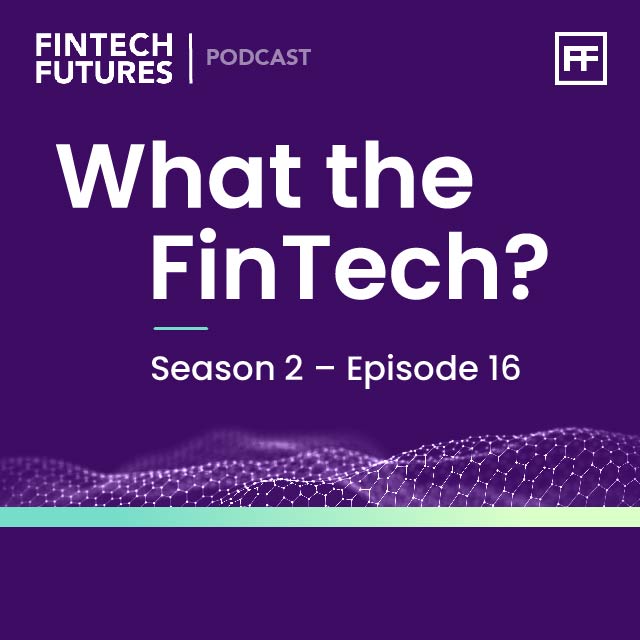 What the Fintech? | S.2 Episode 16 | Waking up on the right side of ...